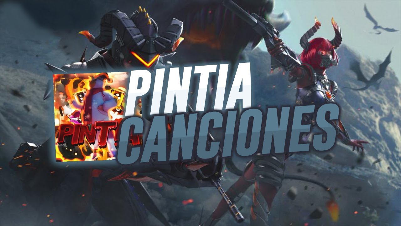 Canciones Que Usa Pintia En Sus Videos