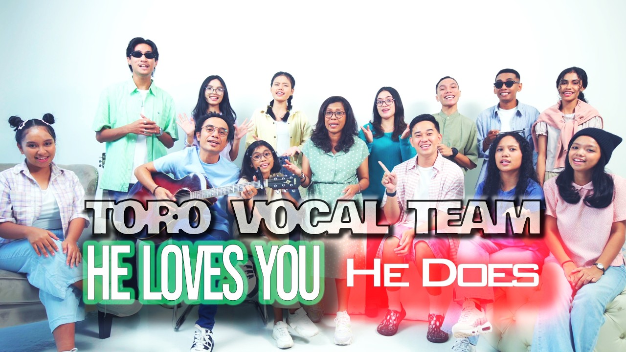 Toro Vocal Team - He Loves You, He Does (Official Music Video)