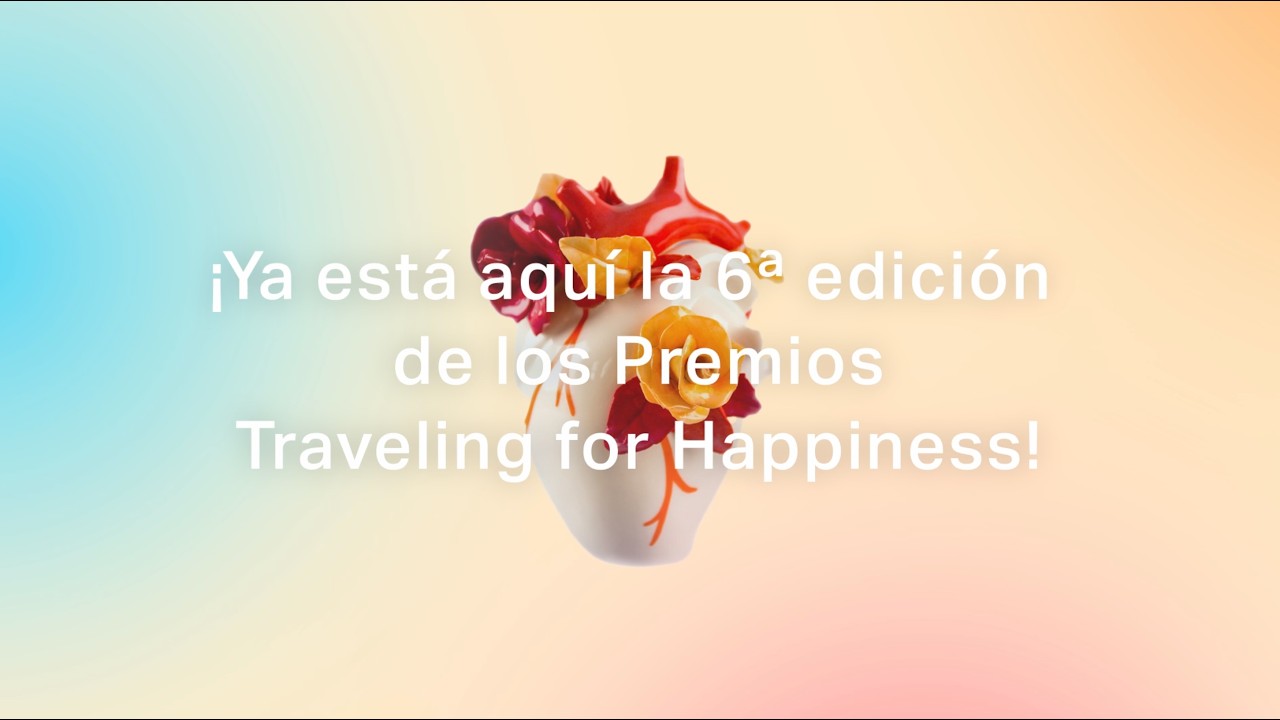 Premios Traveling for Happiness 2026 - Inscr&iacute;bete