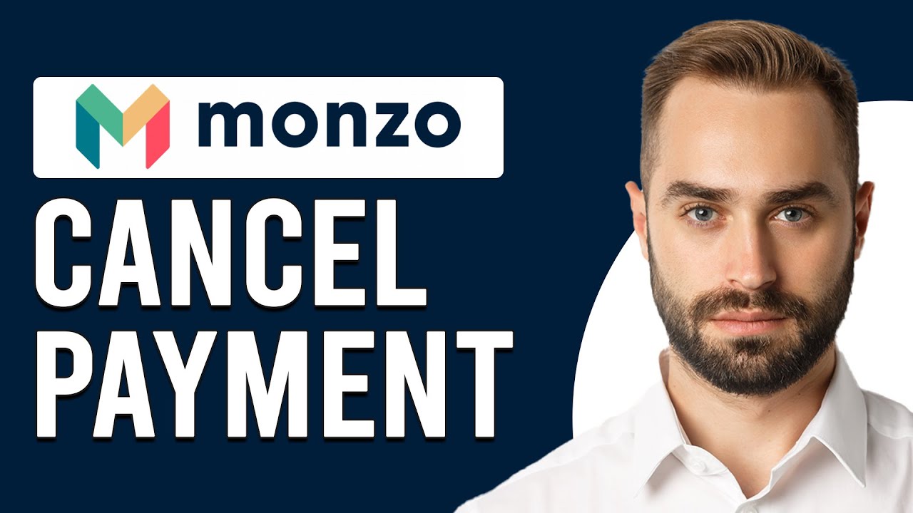 How To Cancel Payment On Monzo (How To Stop Payment On Monzo)
