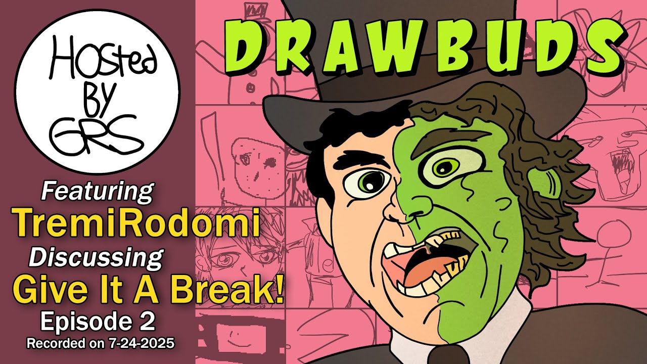 Give It A Break! with TremiRodomi (Drawbuds Ep. 2)