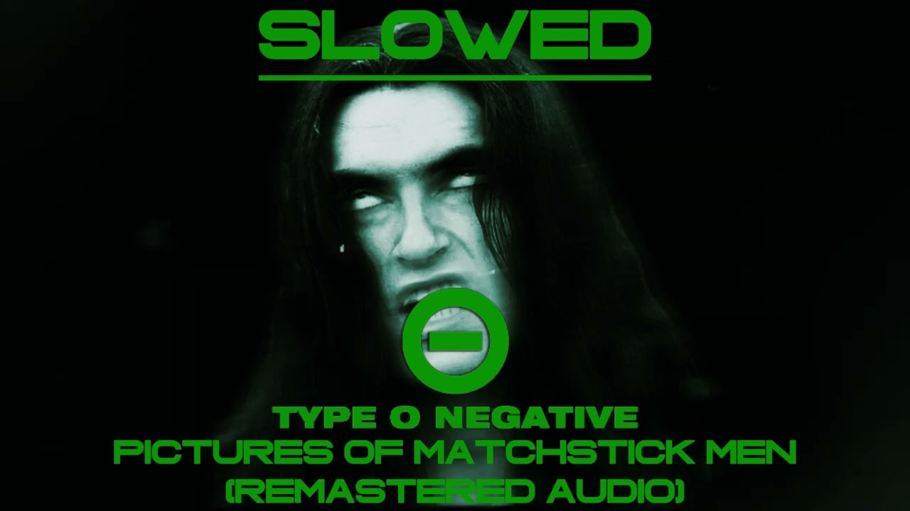 Type O Negative - Pictures of Matchstick Men [REMASTERED] (Peter Steele's Vocals) (Slowed)