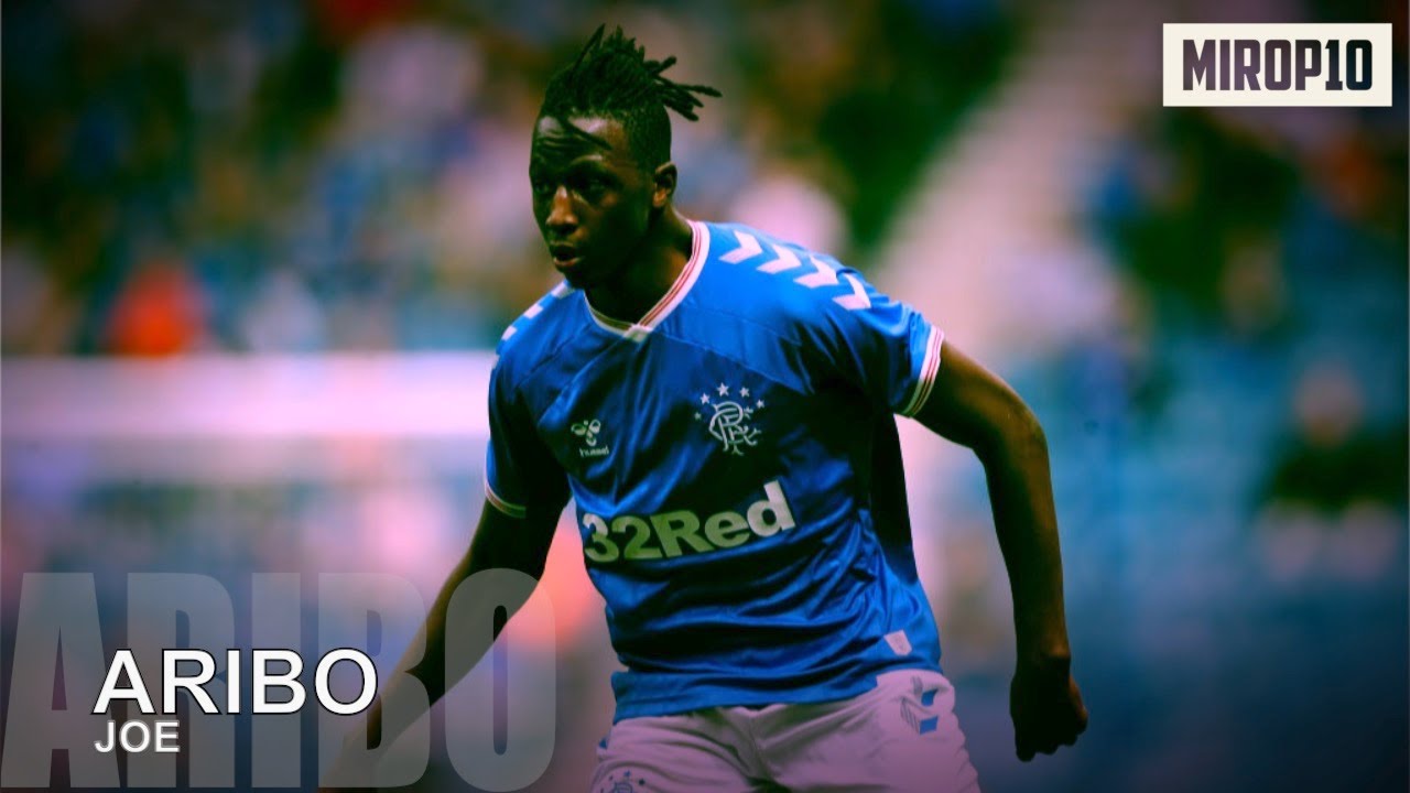 JOE ARIBO ✭ RANGERS  ✭ THE ENGLISH YAYA TOURE ✭ Skills & Goals ✭
