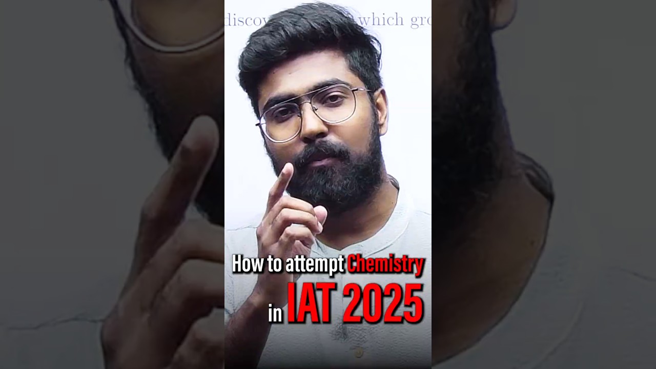 How to Score 50+ in IAT 2025 Chemistry | Best Strategy to Attempt Chemistry Section
