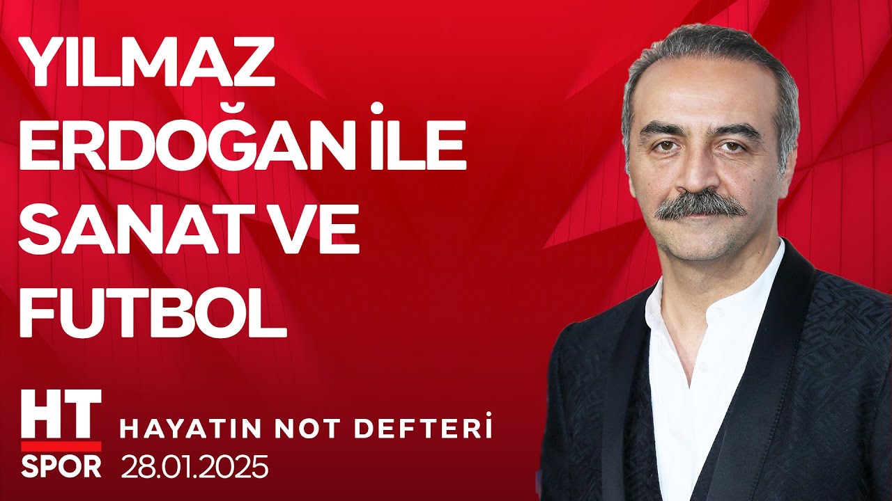 Hayatın Not Defteri (28 Ocak 2025) - HT Spor