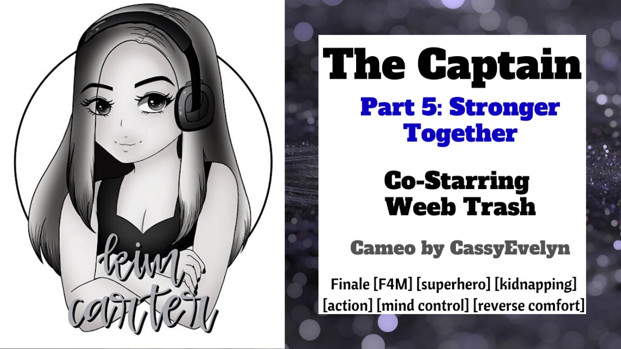 The Captain, Part 5: Stronger Together [F4M] [superhero] [action] [reverse comfort]