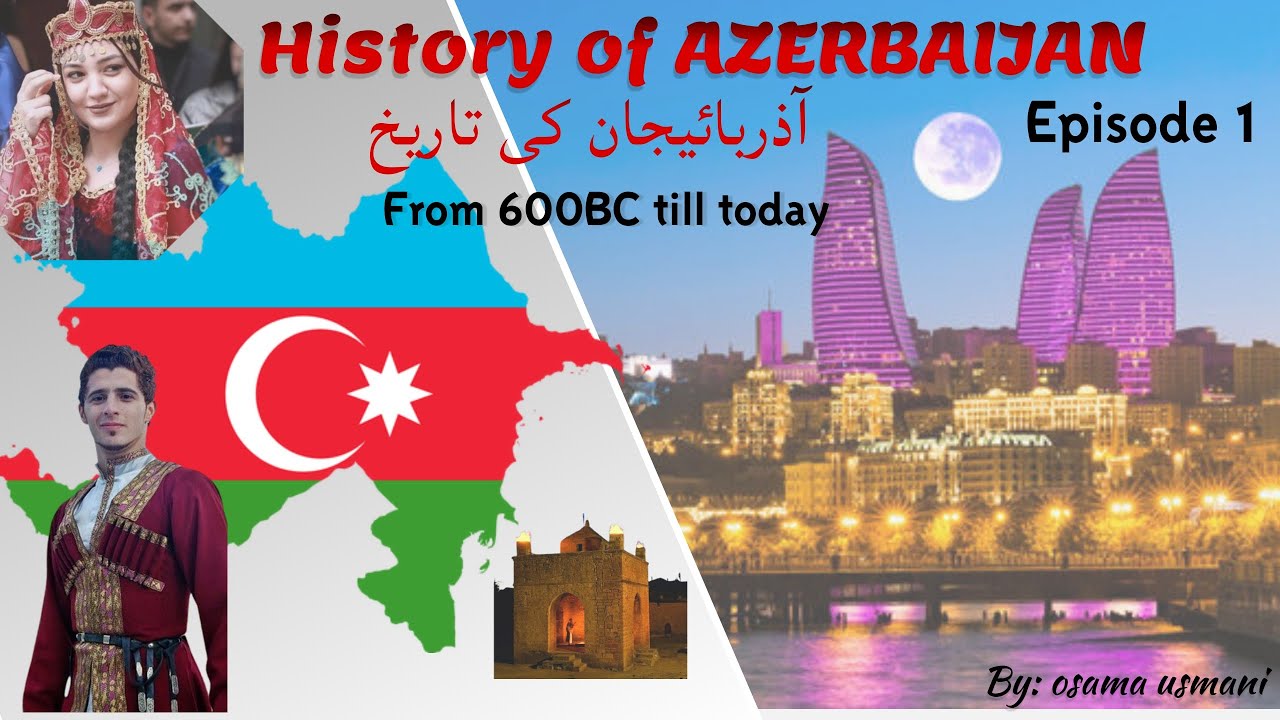 First time complete history of Azerbaijan from 600BC till today URDU | HINDI - EPISODE 1