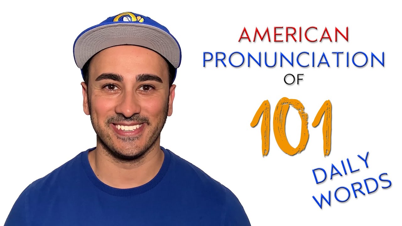 American Pronunciation of 101 Words used in Daily Life