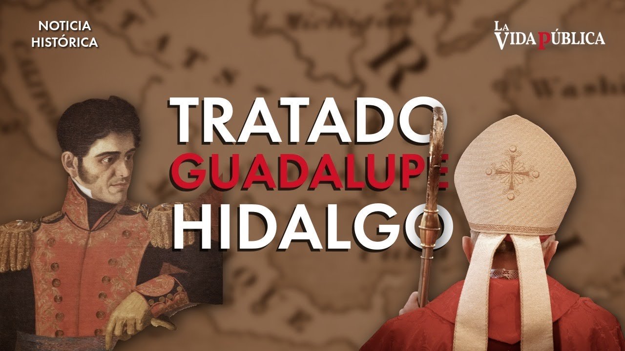 TRATADO GUADALUPE HIDALGO: cómo Estados Unidos le arrebató la mitad del territorio a México