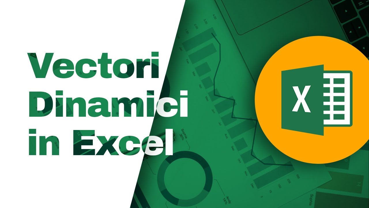 Vectorii Dinamici Excel: Cea mai importanta facilitate Excel 2021