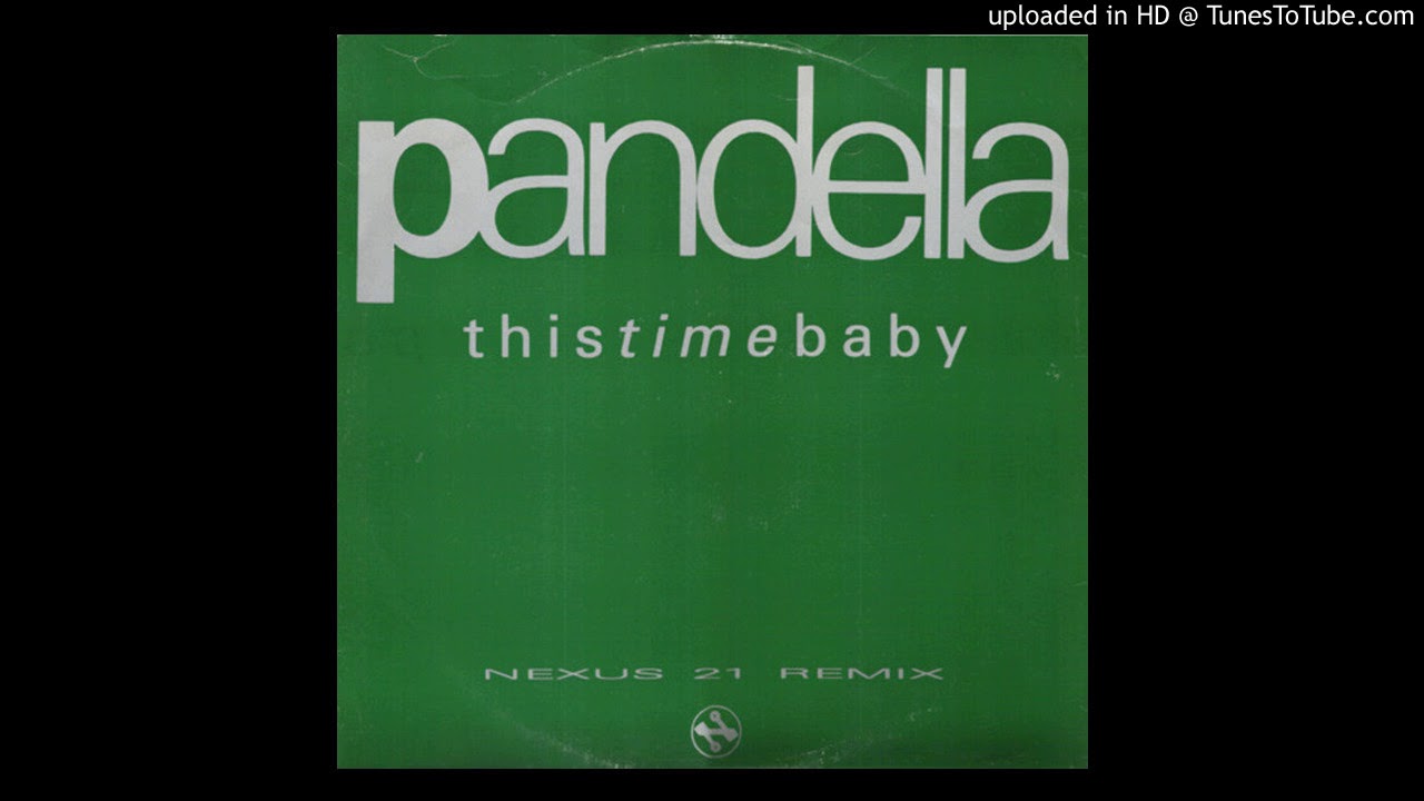 Pandella - This Time Baby (Nexus 21 Remix)