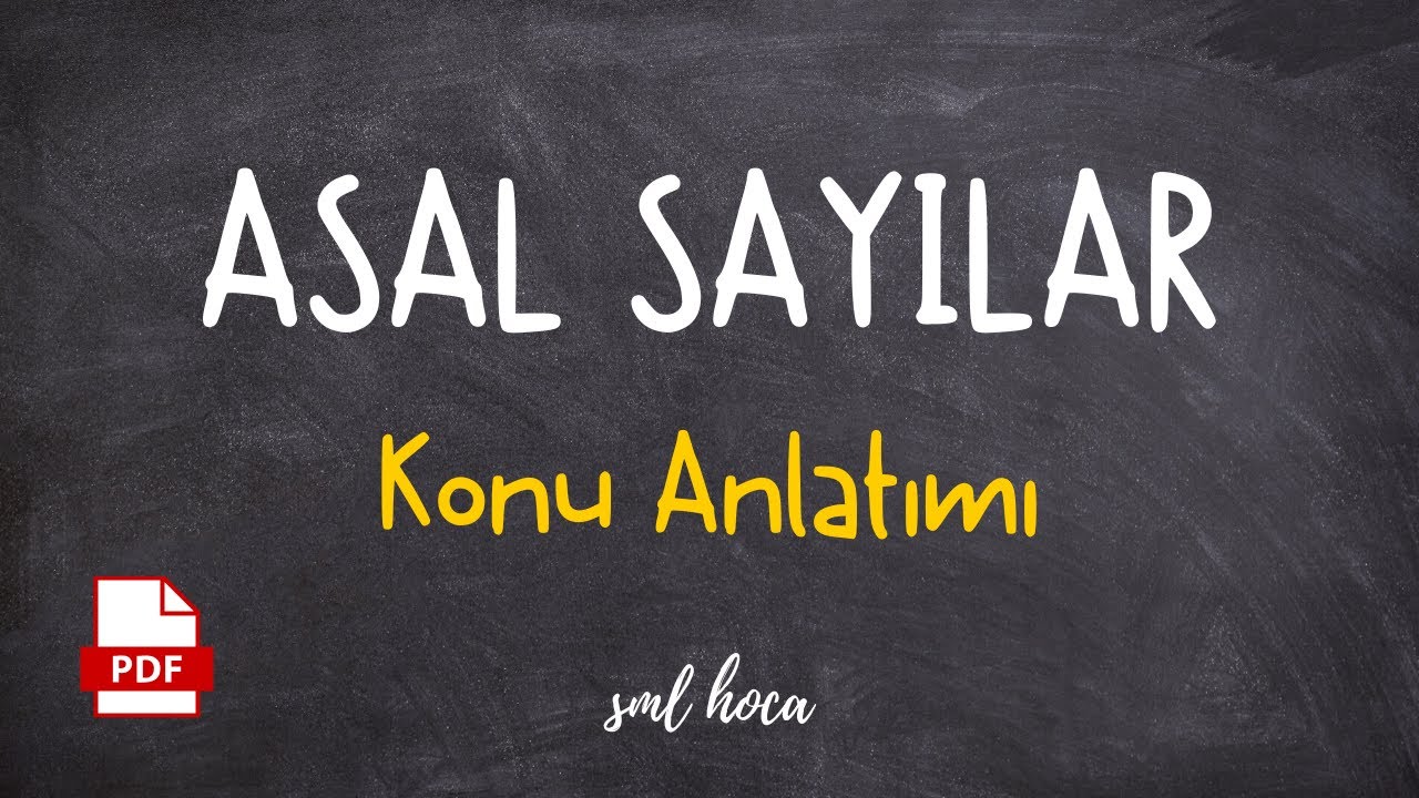 ASAL SAYILAR KONU ANLATIMI - SML HOCA