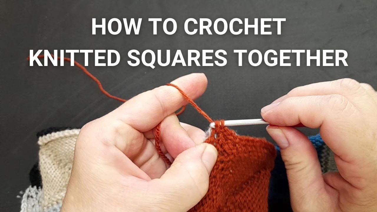 How to crochet knitted squares together #knitting #crochet