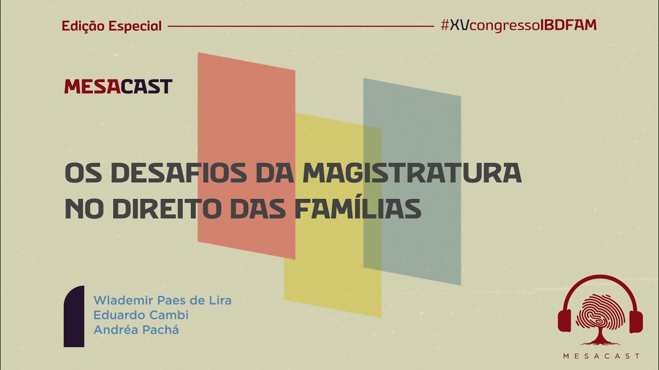 Os desafios da Magistratura no direito das Famílias