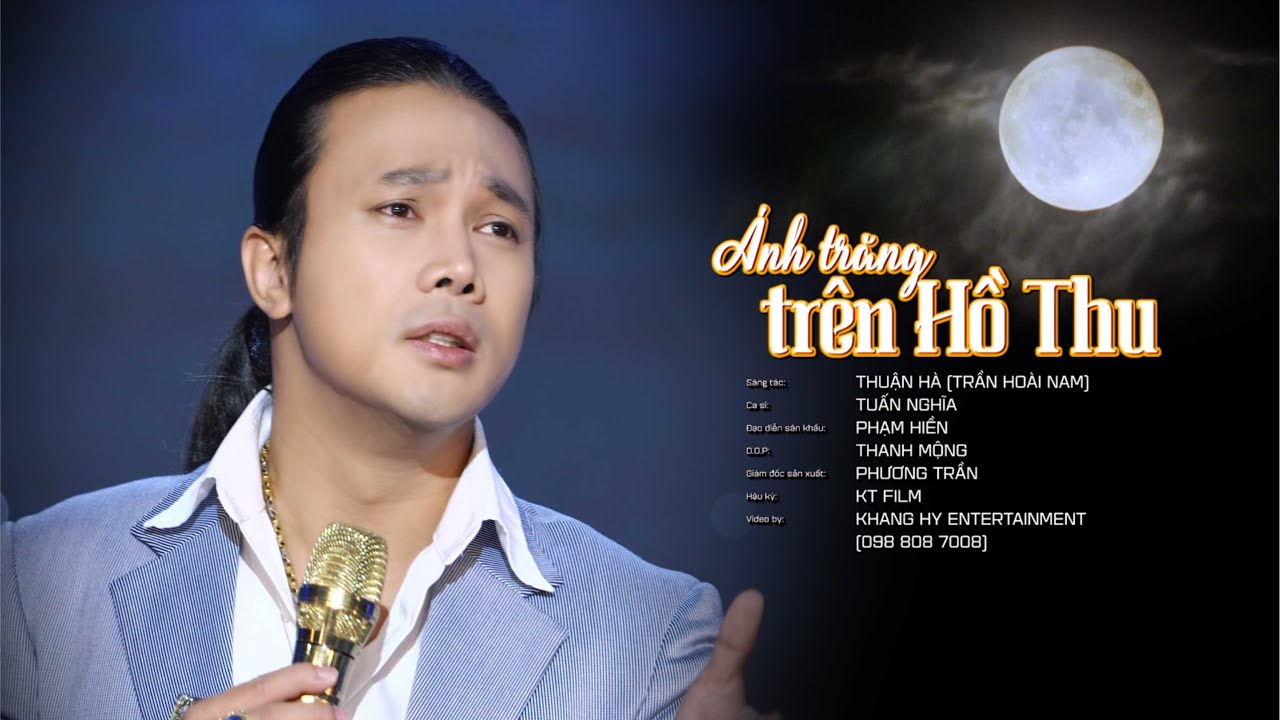 ÁNH TRĂNG TRÊN HỒ THU | THUẬN HÀ | CA SỸ TUẤN NGHĨA