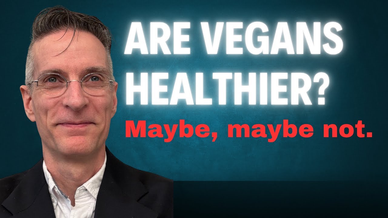 Are Vegans Healthier? A Balanced Look at Both Sides From Someone Who Knows!
