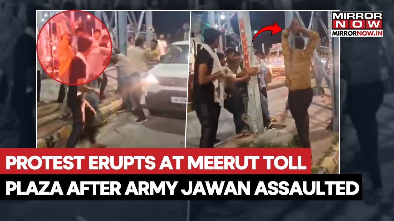 Meerut Toll Horror: Massive Protest Breaks Out After Plaza Workers Assaulted Indian Army Jawan
