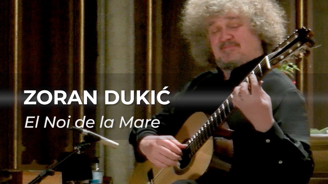 ZORAN DUKIĆ - El Noi de la Mare