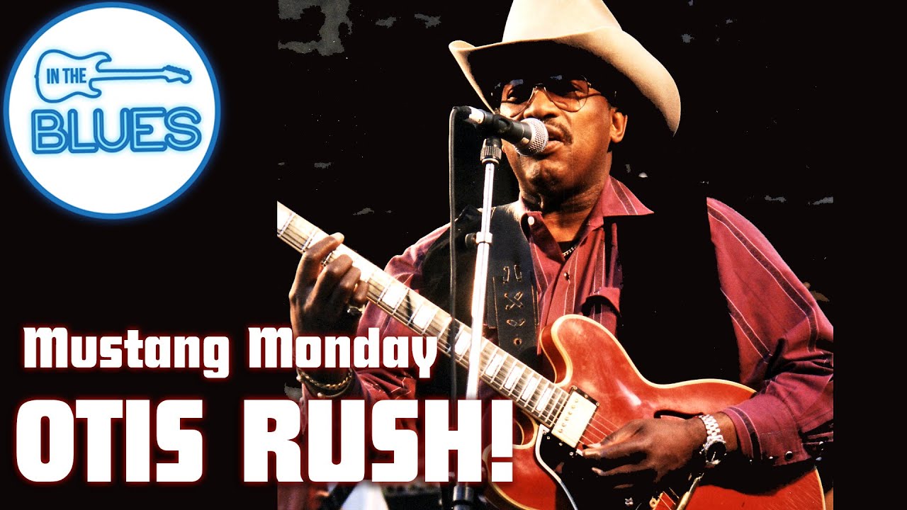 Mustang Monday - Otis Rush