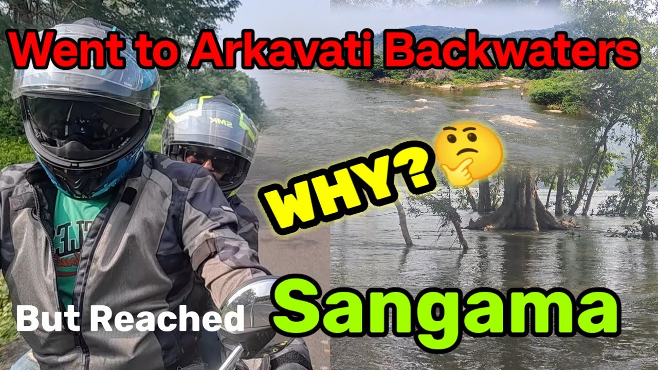 Sangama River Point & Arkavati River Backwaters - Much detailed Information!!