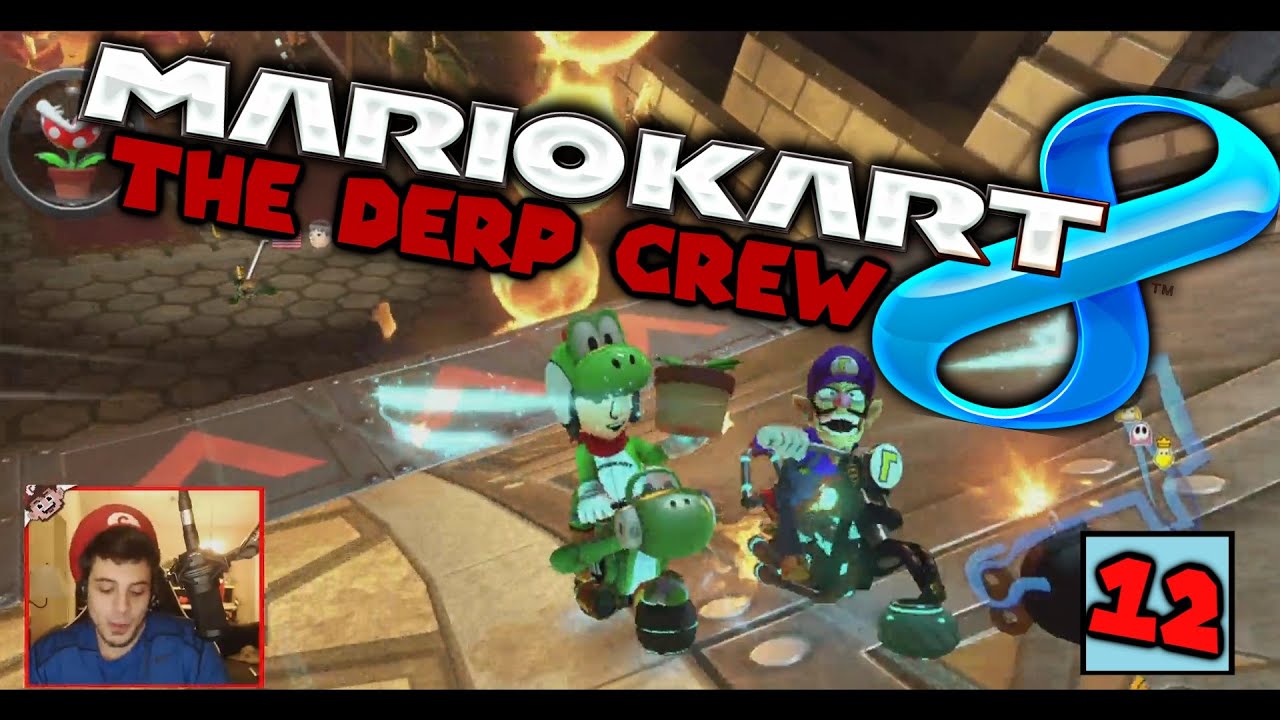 MARIO KART 8 ONLINE | The Derp Crew (Part 12)