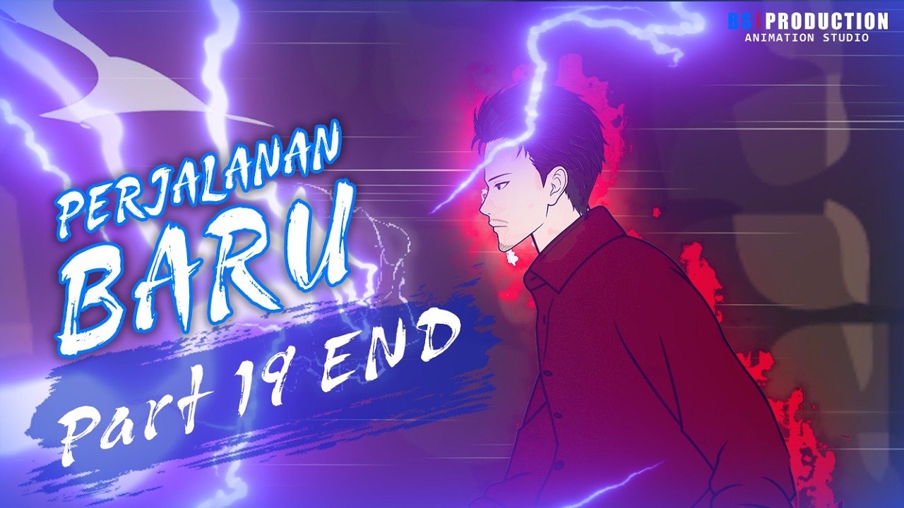 PERJALANAN BARU PART 19 END - Animasi Drama Series