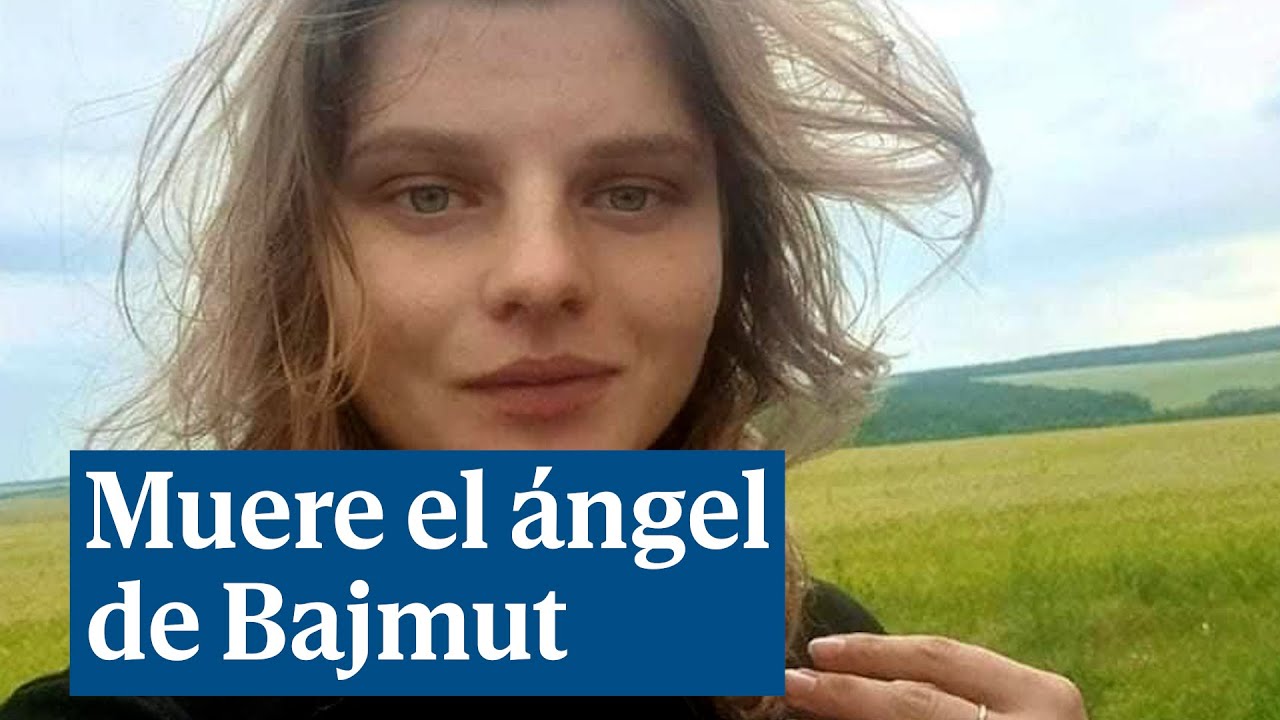 Muere Yana Rykhlitska, el 'angel' de Bajmut