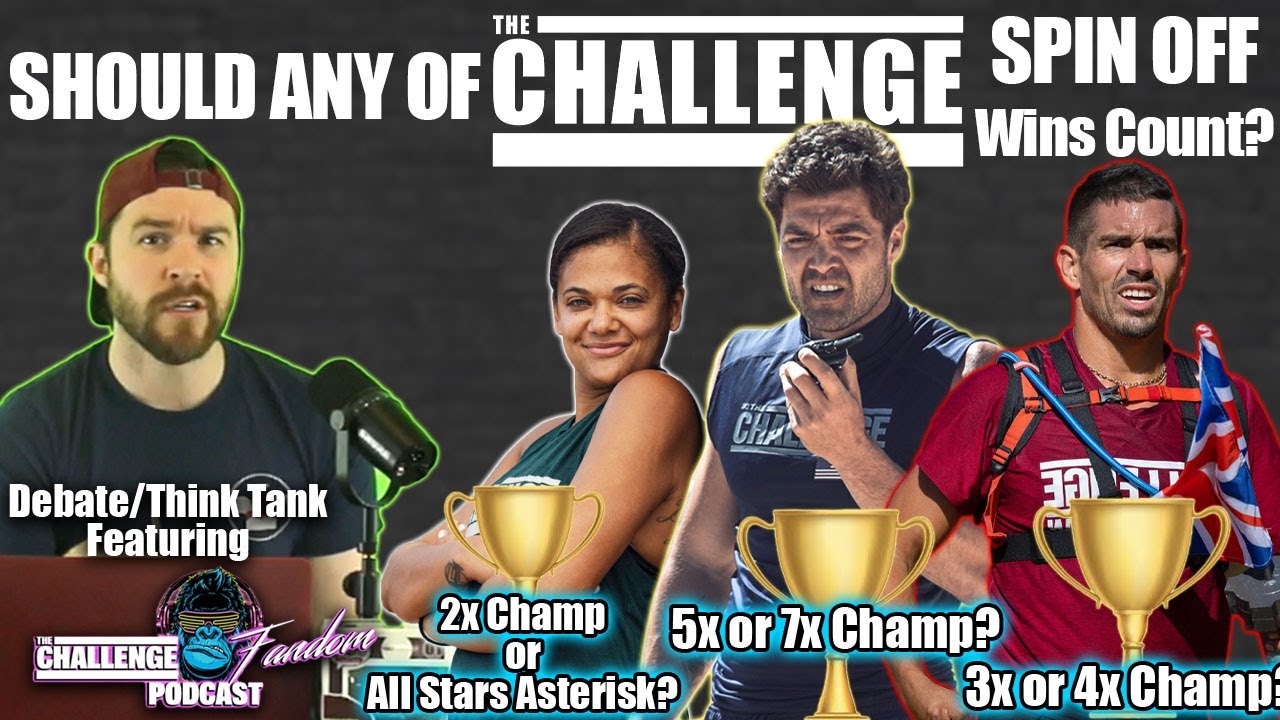 Should ANY of The Challenge Spin Off Wins Count? w/The Challenge Fandom Podcast