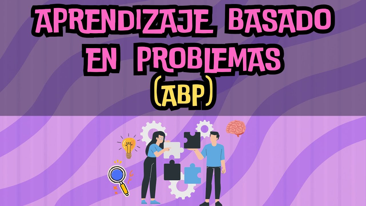 APRENDIZAJE BASADO EN PROBLEMAS (ABP) | PROYECTOS DE LA NUEVA ESCUELA MEXICANA