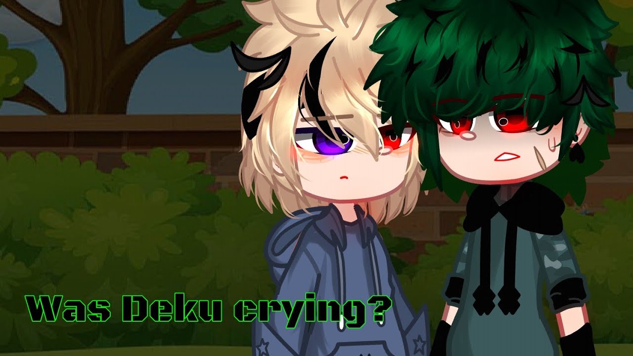 Was Deku crying?[] DKBK Dekubaku/BKDK bakudeku [] Bad grammar [] watch till the end []