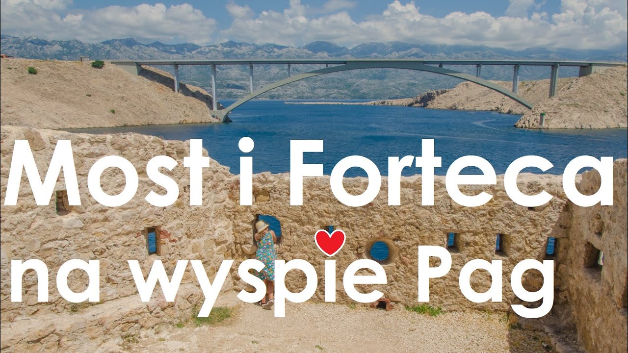 Wyspa Pag w Chorwacji - twierdza i most, czyli widok na Paski Most z perspektywy Fortecy Pag.