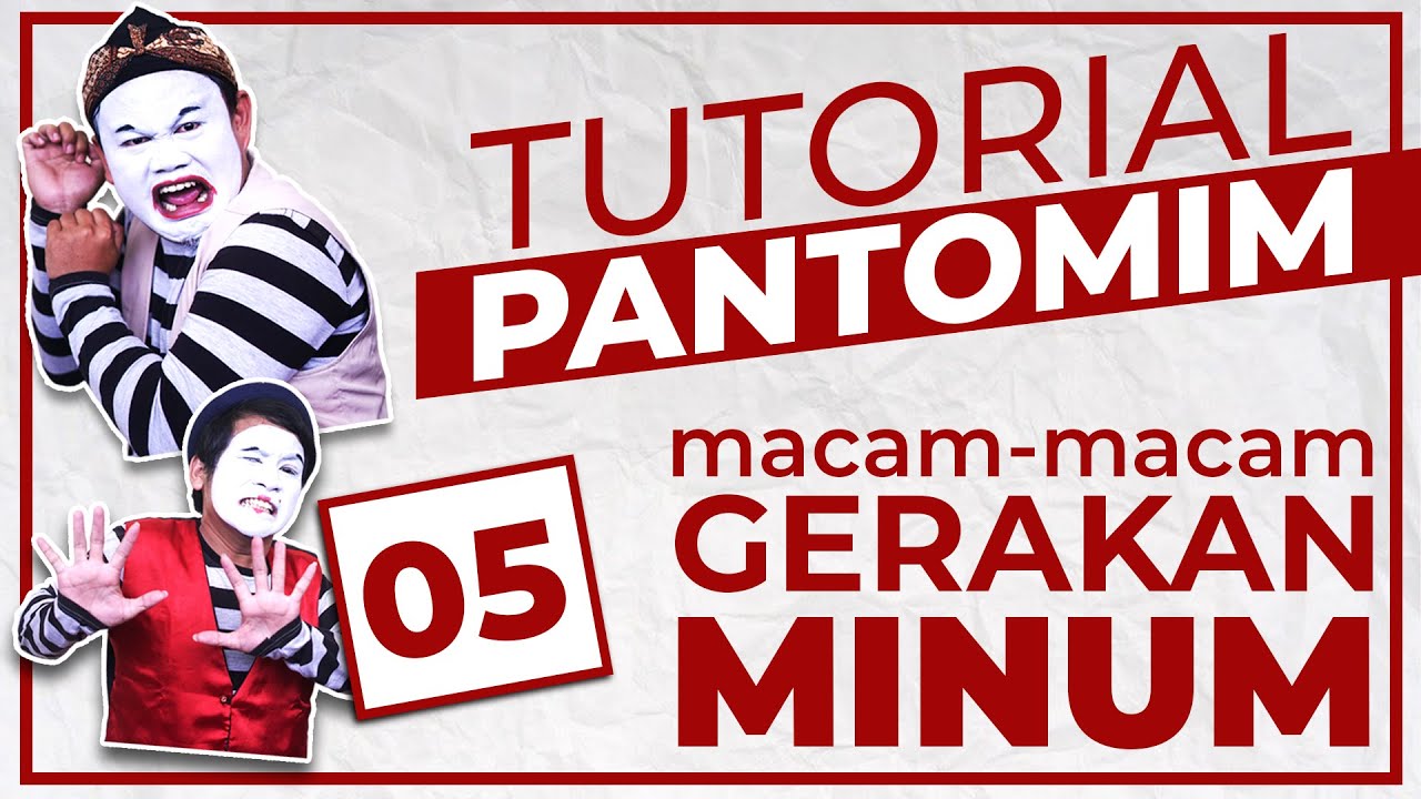Tutorial Pantomim #5 - MACAM-MACAM GERAKAN 
