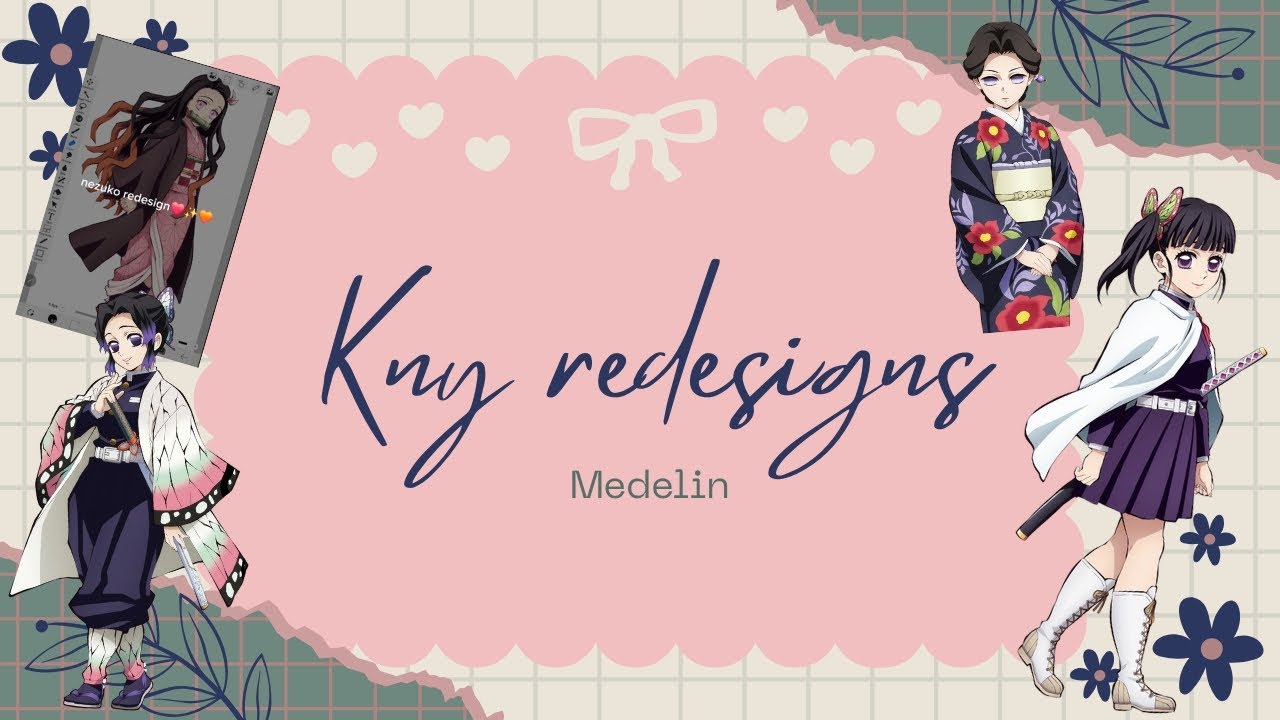 《Kny girl redesigns》💕🌸✨️🦋🪼❤️🌹💎🔮🎐