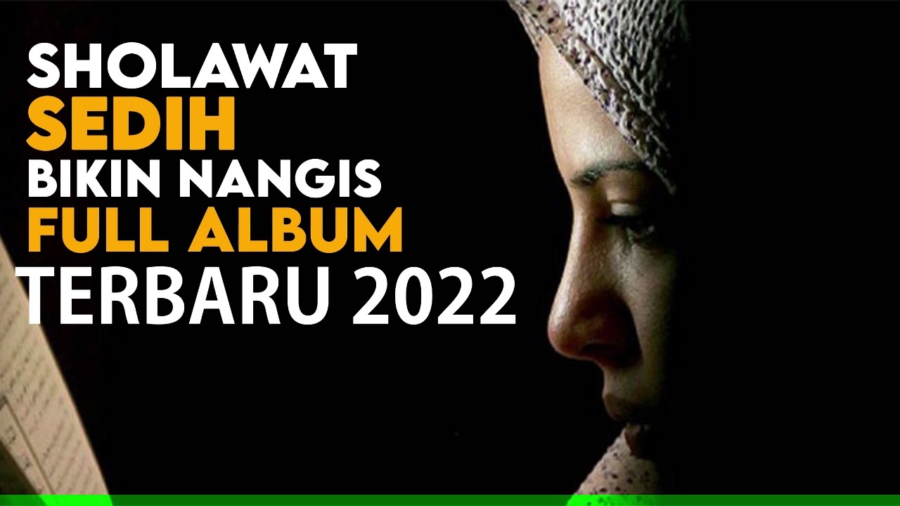 Lagu sholawat sedih (BIKIN HATI TENANG) Full album