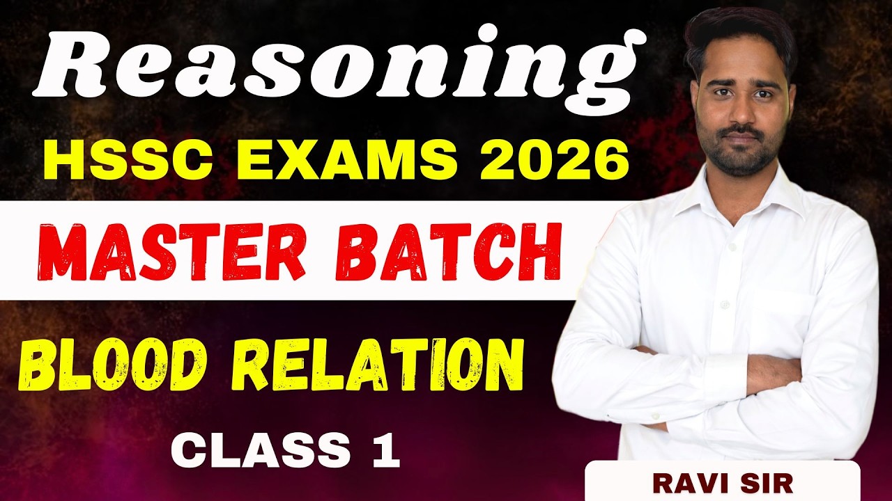BLOOD RELATION | CLASS 1 | HSSC EXAMS 2026 | REASONING BY RAVI SIR |  #hssccet2026 #hsscexams