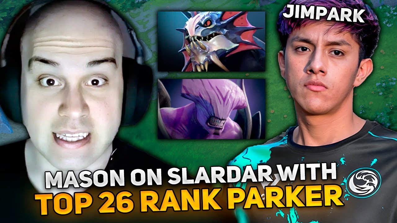 MASON on SLARDAR with TOP 26 RANK PARKER in HIGH MMR DOTA 2