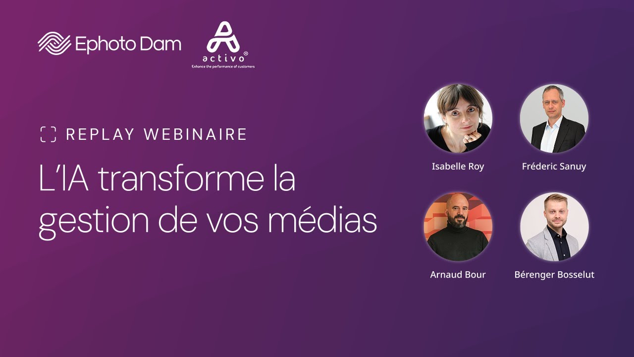 Webinaire : l'IA transforme la gestion de vos médias - Ephoto Dam