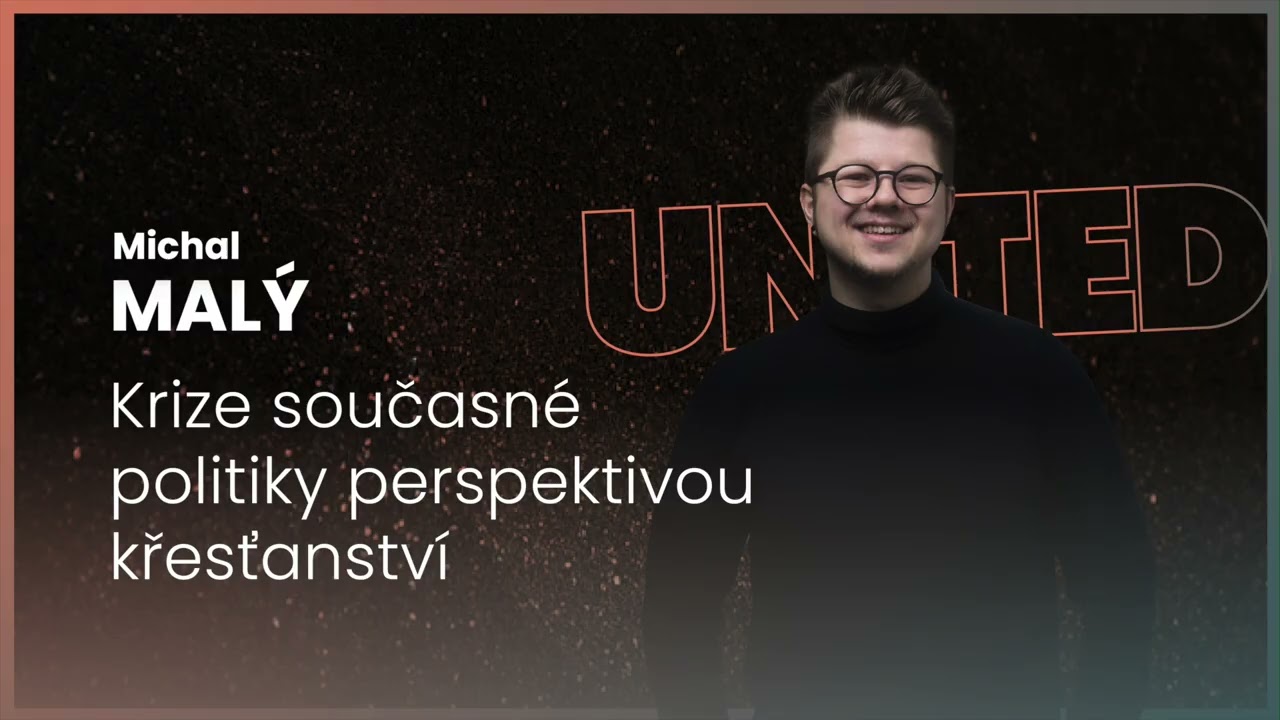 Michal Malý - Krize současné politiky perspektivou křesťanství