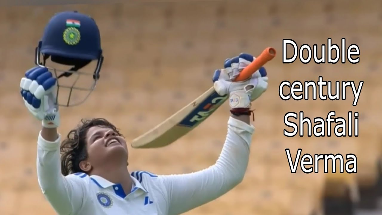 Double Century of Shafali Verma 200