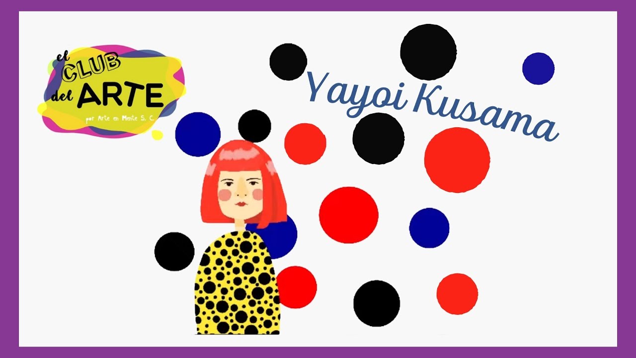 🎨CLUB DE ARTE PITIFLÚ🎨 Yayoi Kusama | Todo son círculos
