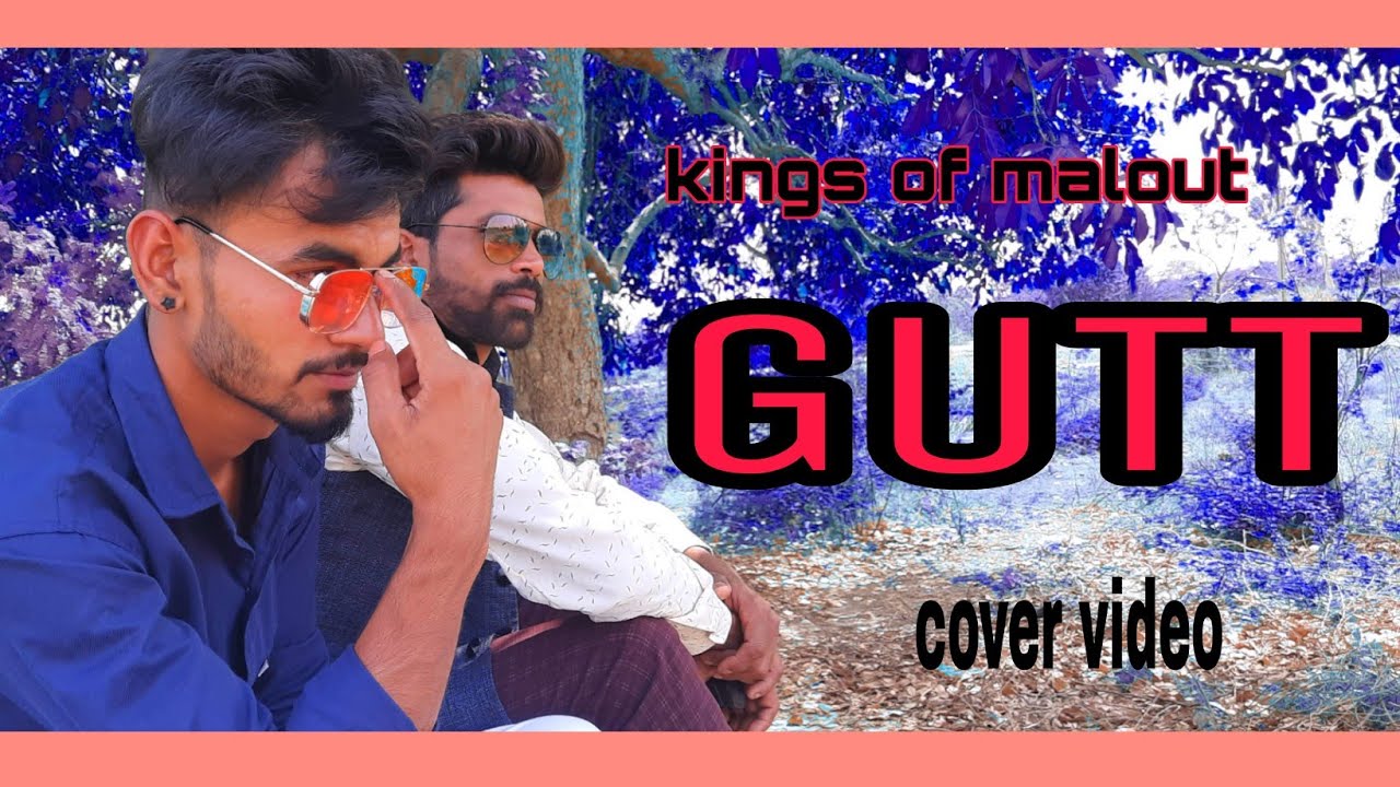 COVER VIDEO (GUTT ) SONG BY KINGS OF MALOUT#ARJUNDHILLON #Malout