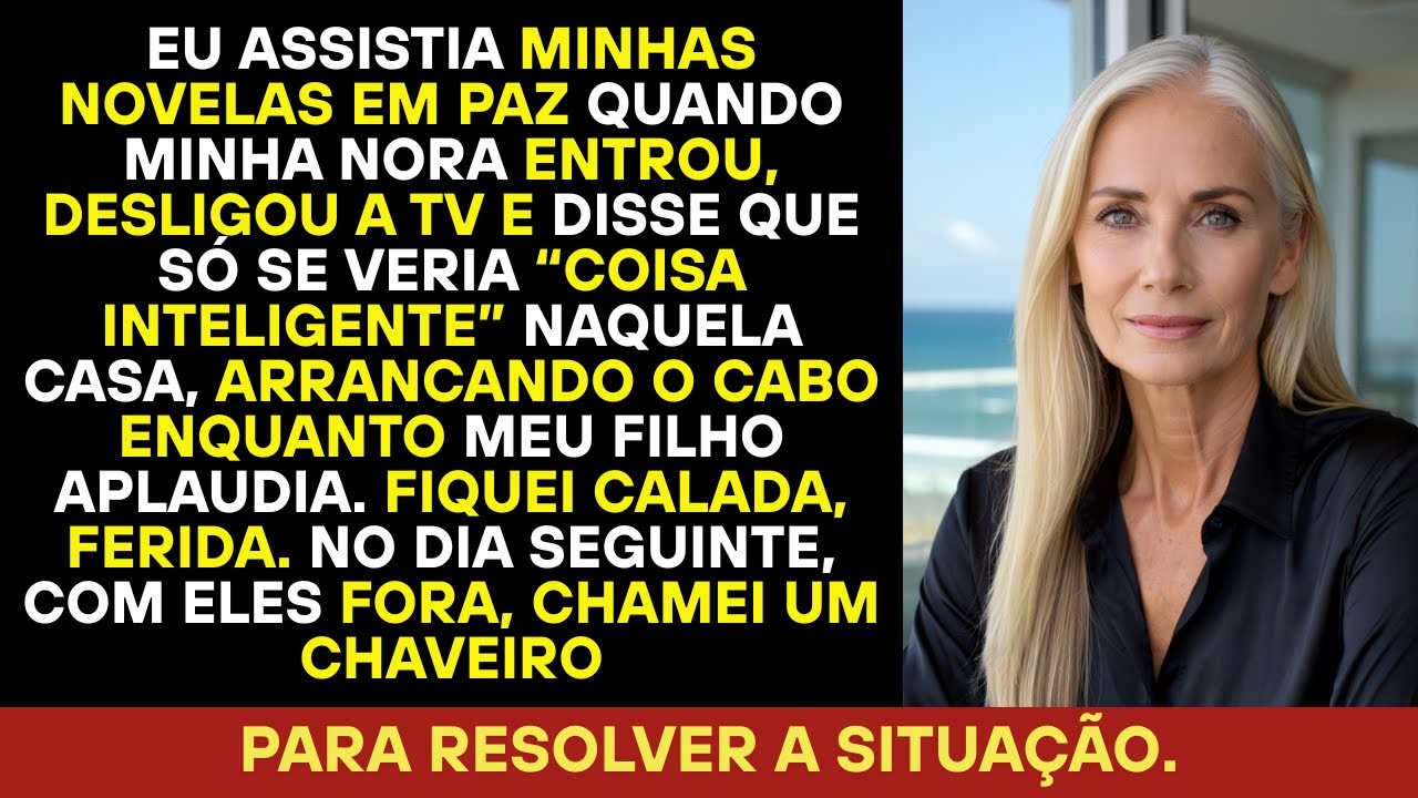Eu via folhetins, minha nora apagou a televisão: “Vamos ver algo melhor.” No outro dia...