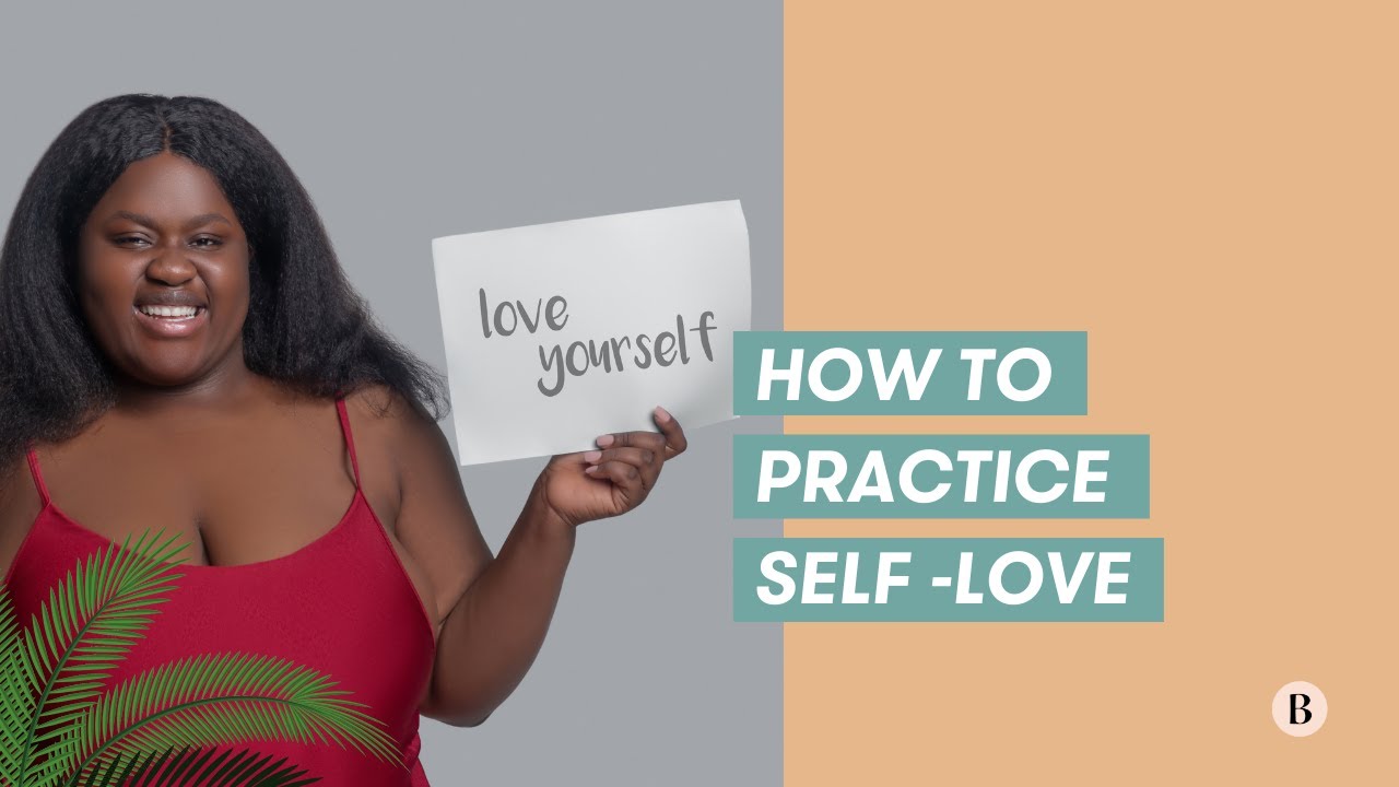 How to Practice Self-Love | Self-LOVE Habits to Change Your Life