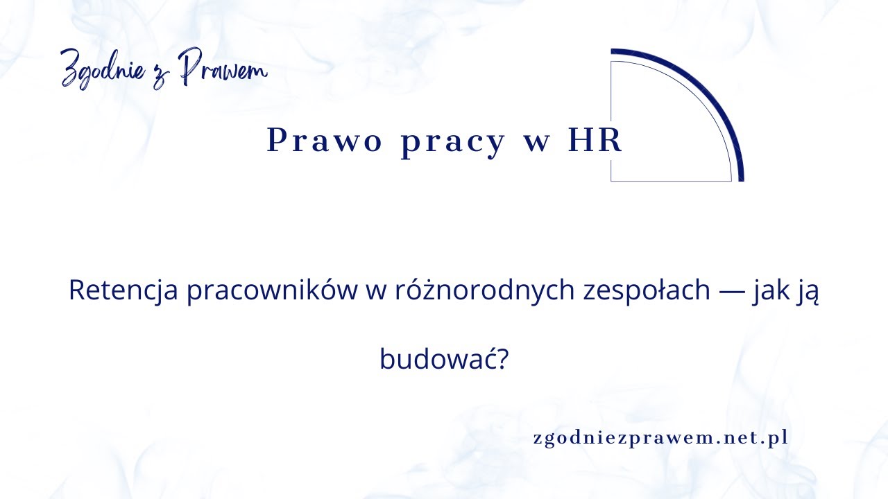 Retencja w różnorodnych zespołach – jak ją budować z poziomu HR?