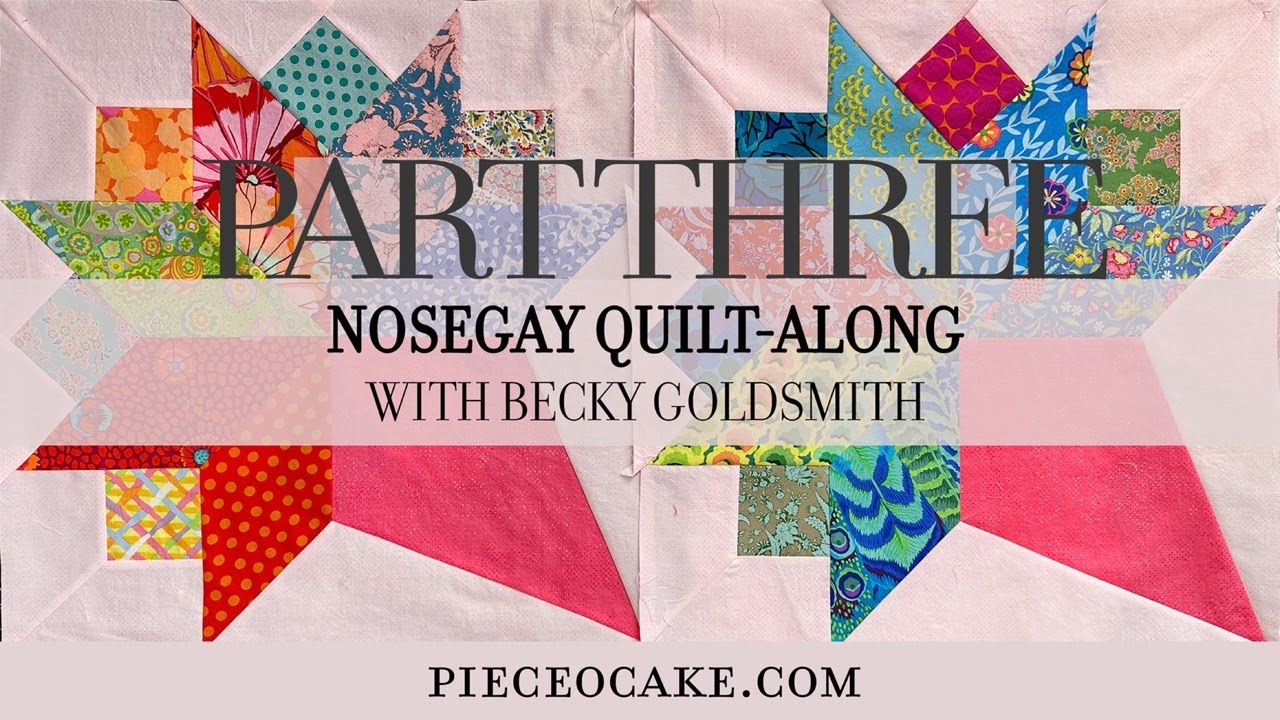 Nosegay Quilt-Along, Part Three