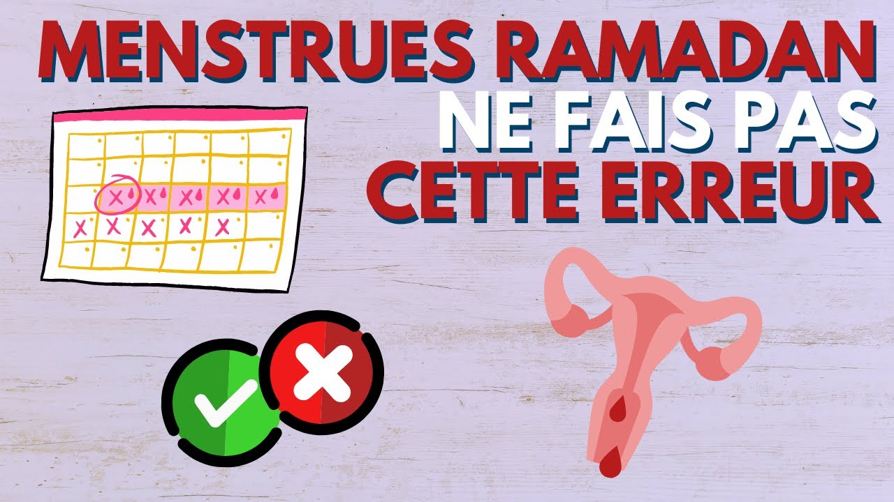 RAMADAN et MENSTRUATION : comment gérer les deux
