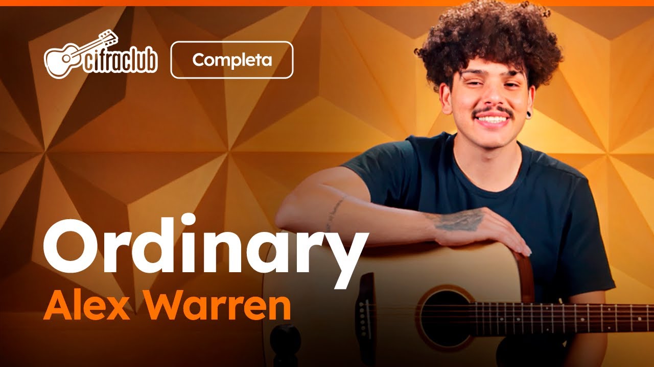 ORDINARY - Alex Warren (Completa) | Como tocar no violão