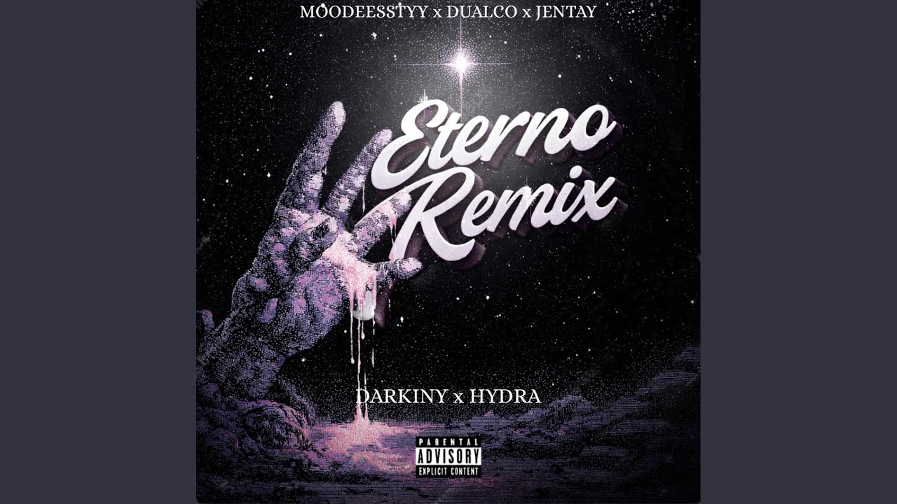 Eterno (feat. Hydra, Dualco, Jentay & Moodeesstyy) (Remix)