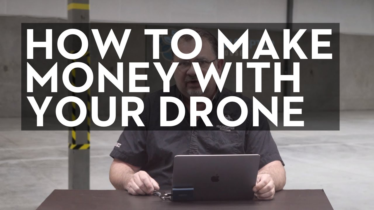 How to make money with your drone
