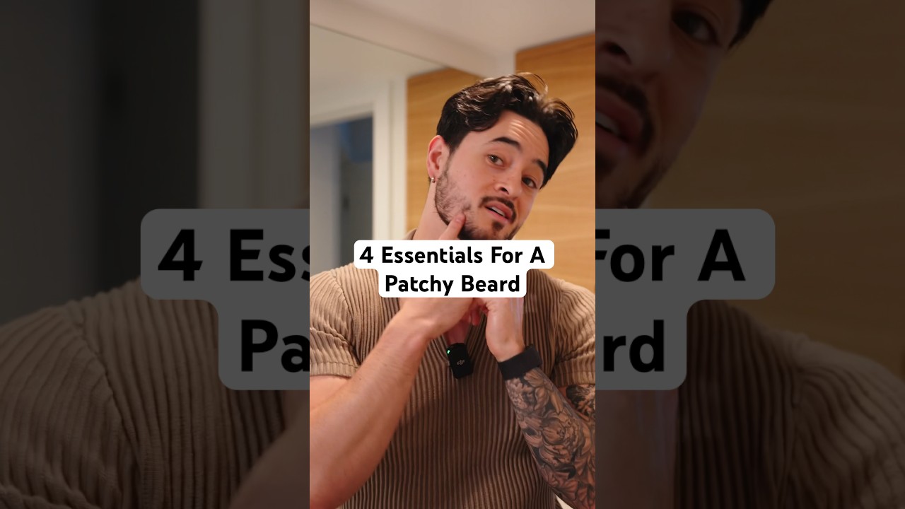Must Have Products For A Patchy Beard 